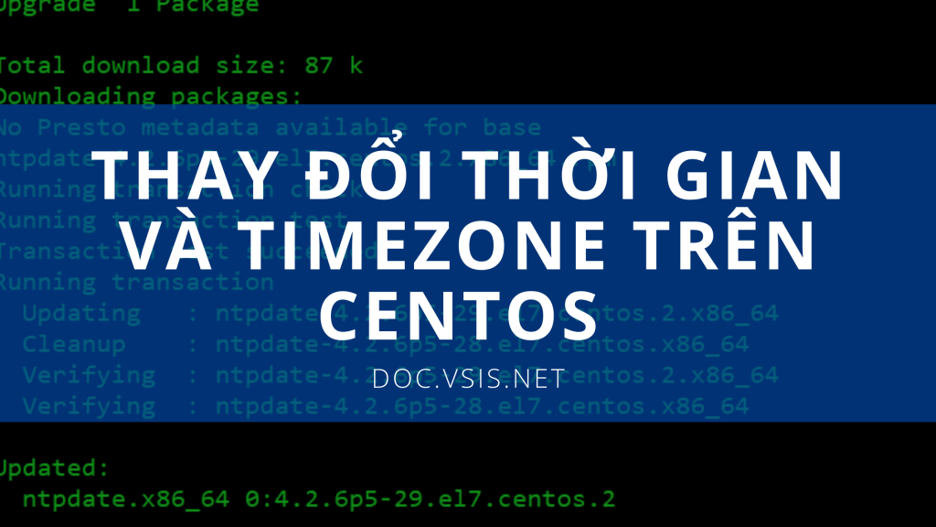 Thay đổi thời gian và Timezone trên CentOS