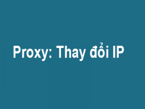 Phần mềm quản lý proxy