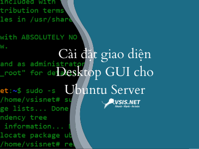 Cài đặt giao diện Desktop GUI cho Ubuntu Server