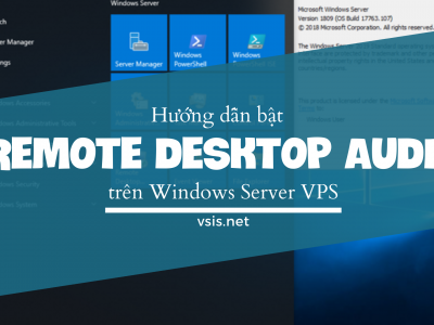 Hướng dẫn bật Remote Desktop Audio trên Windows Server VPS