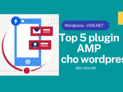 Top 5 plugin AMP tốt nhất cho wordpress