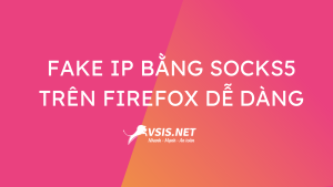 Đổi ip bằng socks5