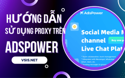 Hướng dẫn sử dụng proxy trên AdsPower