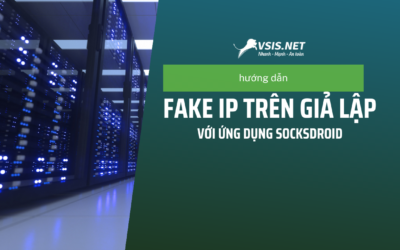 Fake ip trên giả lập với ứng dụng socksdroid