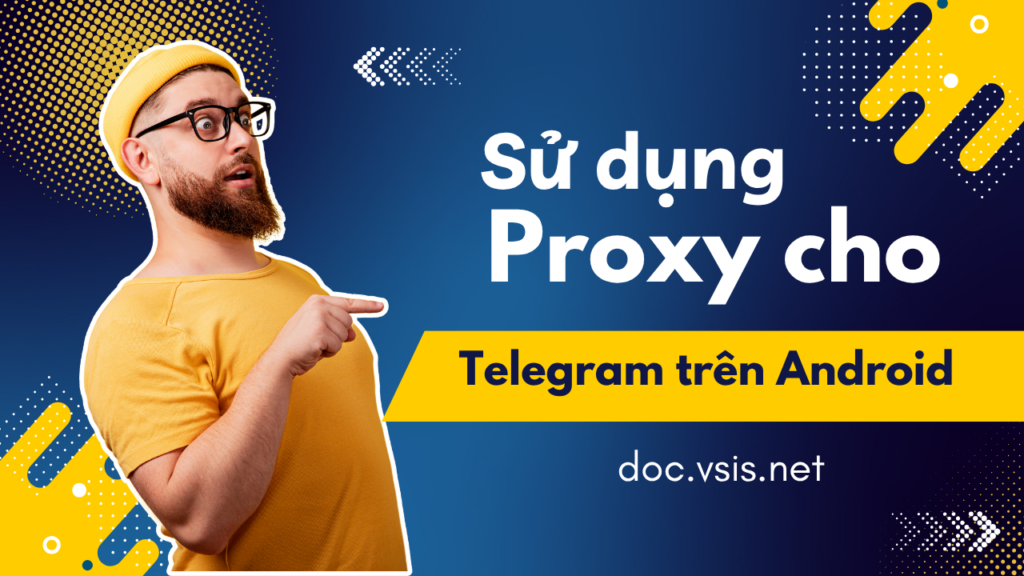 Hướng dẫn sử dụng proxy cho Telegram