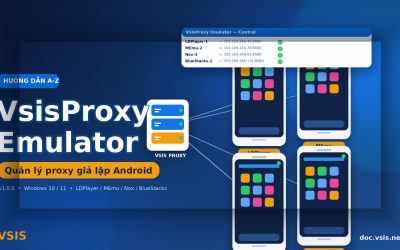 VsisProxy Emulator quản lý proxy LDPlayer MEmu NoxPlayer BlueStacks - hướng dẫn cài đặt trên Windows