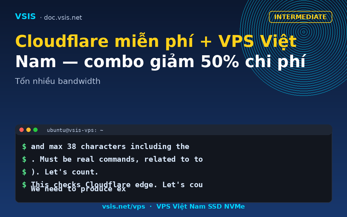 Cloudflare miễn phí + VPS Việt Nam — combo giảm 50% chi phí
