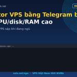 Monitor VPS bằng Telegram bot khi CPU/disk/RAM cao