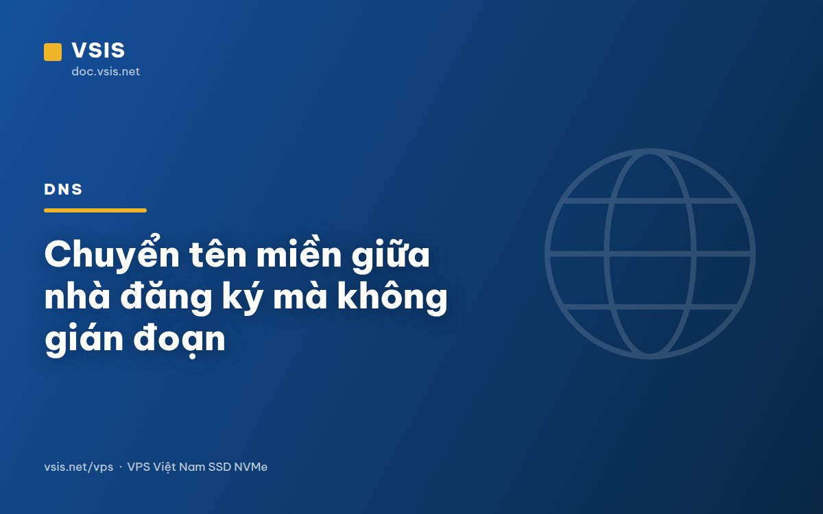Chuyển tên miền giữa nhà đăng ký mà không gián đoạn